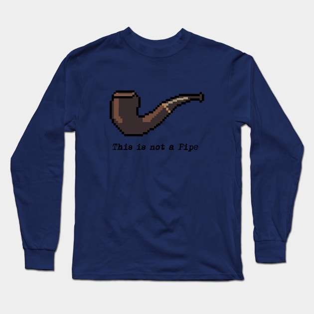 THIS IS NOT A PİPE - pixel art Long Sleeve T-Shirt by nurkaymazdesing